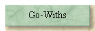 Go-Withs